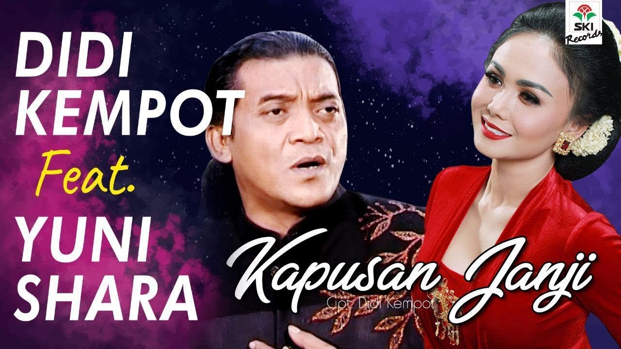 Lirik Lagu Kapusan Janji -  Didi Kempot feat. Yuni Shara, Bikin Hati Ambyar