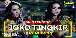 Download Lagu MP3 Duo Mireng Rena Movies X Lala Widy - Joko Tingkir, Lengkap Lirik dan Video Klip