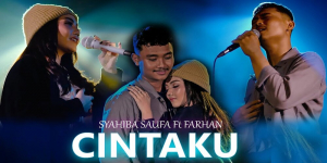 Download Lagu MP3 Syahiba Saufa Ft. Farhan - CINTAKU, Lengkap Lirik dan Video Klip
