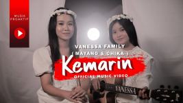 Download Lagu MP3 Vanessa Family (Mayang & Chika) - Kemarin, Lengkap Lirik dan Video Klip