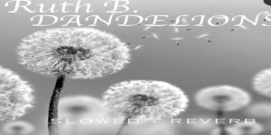 Download Lagu Ruth B - Dandelions yang Viral di TikTok, Lengkap Lirik dan Terjemahan