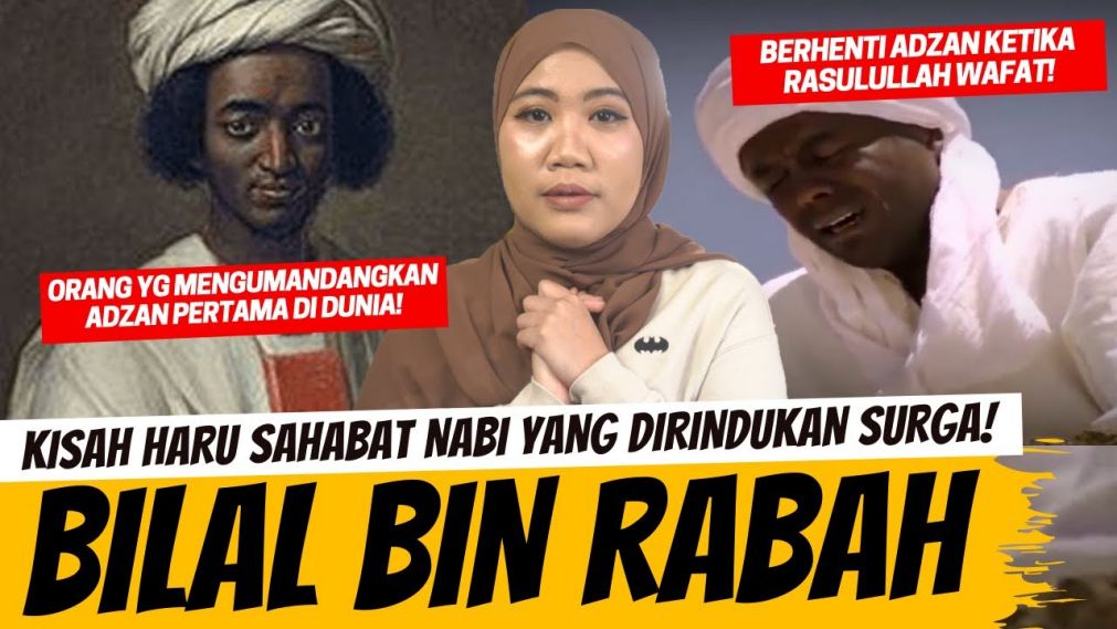 Fakta-fakta Bilal Bin Rabah, Manusia Pertama Kumandangkan Adzan Versi Nadia Omara