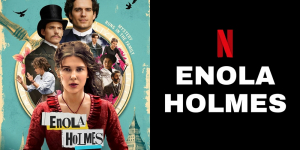 5 Fakta Menarik Film Enola Holmes di Netflix, Sherlock Holmes Berubah Kenapa?