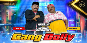 Download Lagu MP3 Pak No ft. Pak Ndut - Gang Dolly, Lengkap Lirik dan Vidio Klip yang Trending di YouTube