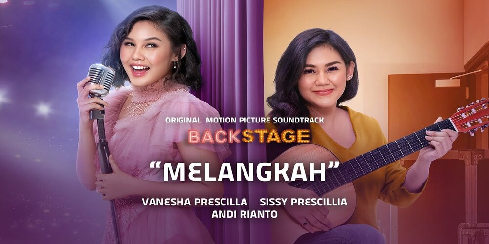 Download Lagu MP3 Sissy Priscillia & Vanesha Prescilla - Melangkah OST Backstage, Lengkap Lirik Video Klip