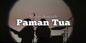 LINK Download Lagu MP3 Nadin Amizah - Paman Tua, Lengkap Lirik dan Video Klip