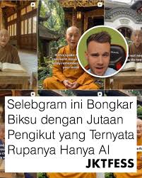 Jutaan Pengikut Tertipu, Sosok Biksu Ini Ternyata AI Ciptaan Pria Asal Israel